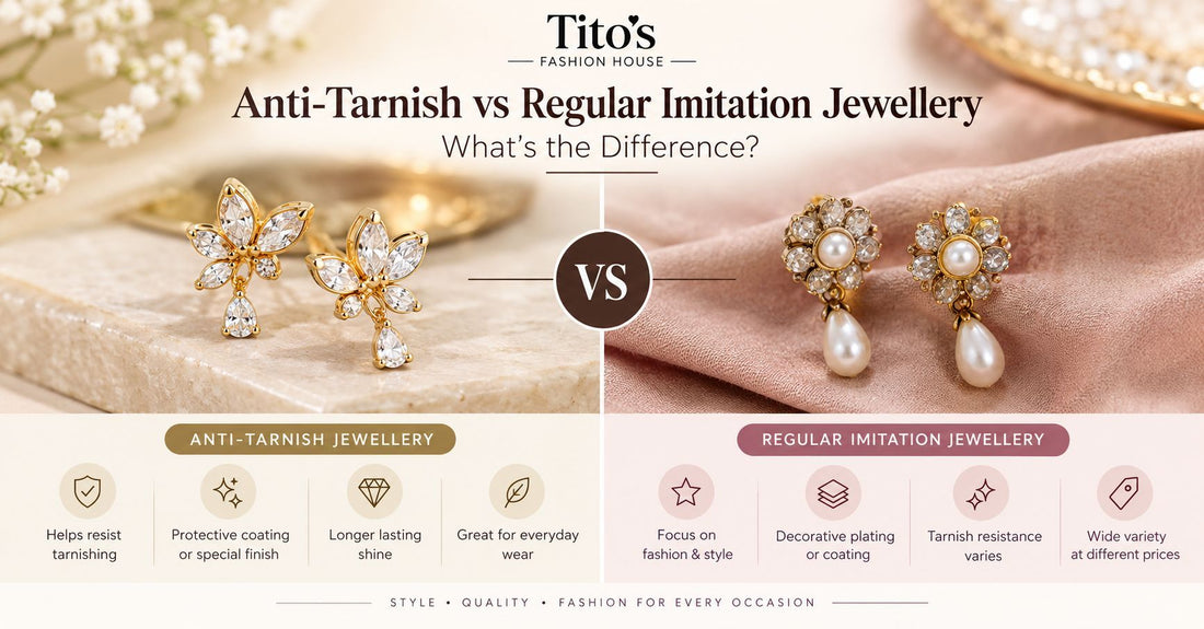 Anti-Tarnish vs Regular Imitation Jewellery – Elegant Earrings Comparison Guide | Tito’s Fashion House