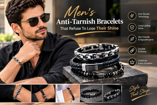 Men's Anti-Tarnish Bracelets That Refuse To Lose Their Shine