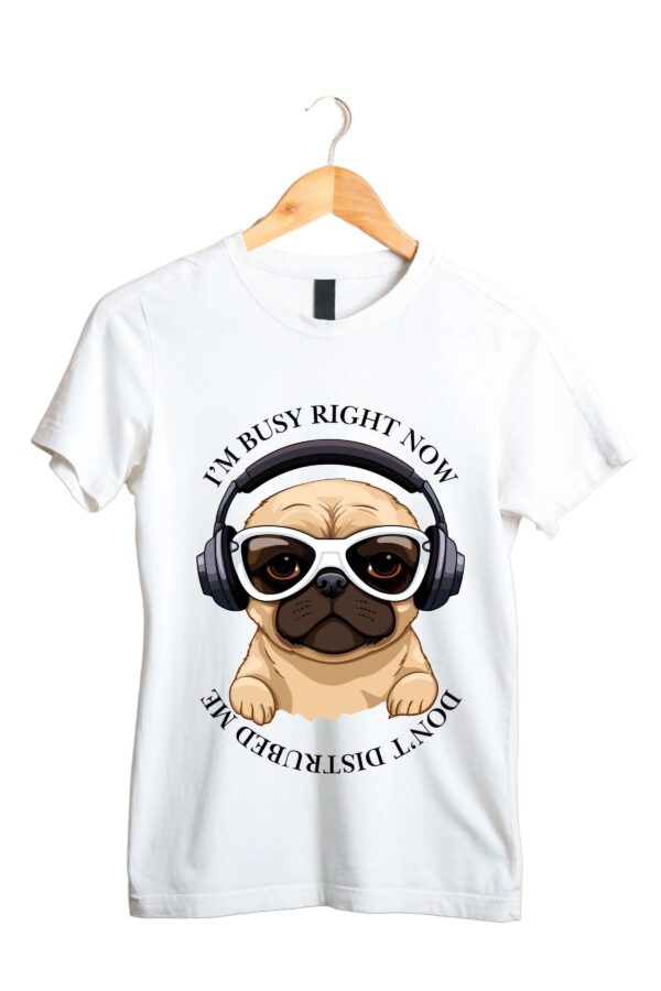 I Am Busy Right Now Do Not Distrubed Me White T Shirt For Womens 1 scaled