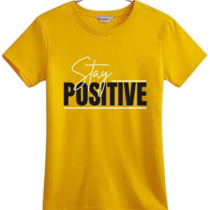 Stay Positive for Womens Golend Yellow T Shirt 1